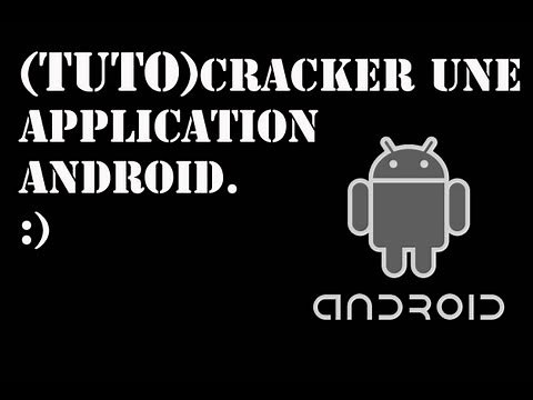 (TUTO)cracker une application android facilement