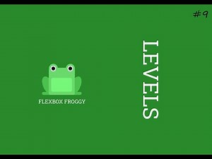 LEVEL 9 | FLEXBOX FROGGY