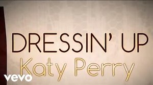 Katy Perry - Dressin' Up