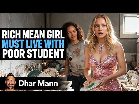BILLIONAIRE MEAN GIRL Must Live With Poor Girl | Dhar Mann Studios