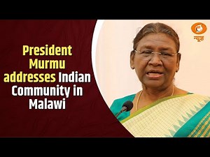 President Droupadi Murmu addresses the Indian Community Reception in Lilongwe, Malawi
