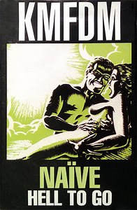KMFDM - Naïve (Hell To Go)