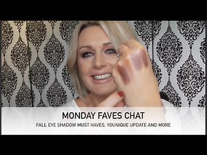 MONDAY FAVES CHAT - YOUNIQUE UPDATE, FALL EYE SHADOWS MUST HAVES,OSMO BARBER OIL