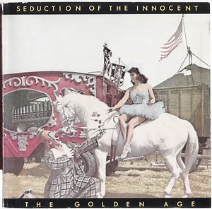 Seduction Of The Innocent - The Golden Age