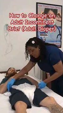 How to Change an Adult Incontinent Brief (Adult Diaper)