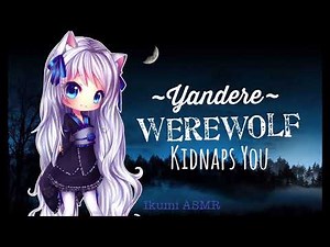 ~Yandere Werewolf Kidnaps You~