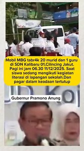 263K views · 2.3K reactions | Ini pernyataan gubernur Pramono Anung terkait mobil MBG t4brak 20 murid dan 1 guru. #Reels #MobilMBGtabrakgurudanmurid #MBG #SDNKalibaru01 #Jakut #GubernurPramonoAnung | Estaria Nainggolan | Facebook