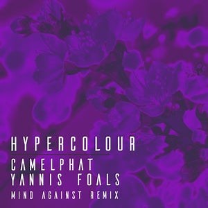 CamelPhat & Yannis & Foals - Hypercolour (Mind Against Remix) [RCA (SONY)]