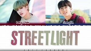 SKZ CHANGBIN FEAT BANG CHAN - STREETLIGHT (LYRICS) CREDIT : ZATYFARHANI | Lawak Kerr