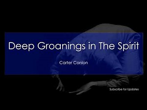 Carter Conlon - Deep Groanings in the Spirit