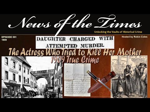 The Actress Who Tried to Kill Her Mother | True Crime 1909