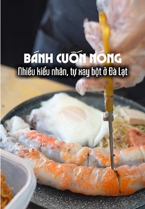 Bánh Cuốn Nóng Thủ Công Đà Lạt – Hương Vị Ngon Quá