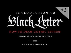 Calligraphy Tutorial - Intro to Blackletter II - Capital Letters