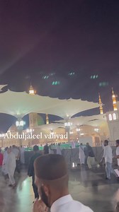 1K views · 467 reactions | madeena shareef #assalamualaikayarasulullah #madeena_munavvara | Abduljaleel Valiyad | Facebook