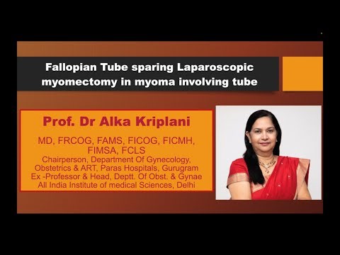 Prof Dr Alka Kriplani : Fallopian tube sparing lap myomectomy in myoma involving tube