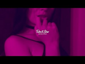 Take It Slow | Sensual Chill Lofi Beat | Midnight & Bedroom Therapy Music | 1 Hour Loop