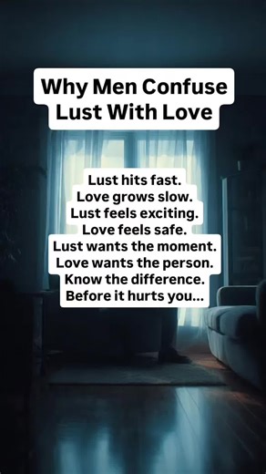 Why do men confuse lust with love? Most men don’t do it on purpose. They do it because nobody ever taught them the difference. Lust shows up fast, hits hard, and makes everything feel intense. It feels like connection, but it’s not. It’s chemistry, not commitment. And chemistry can blind you if you don’t know what you’re looking at. Lust gives you quick highs. It makes your heart race and your mind focus on one thing: desire. It’s exciting, addictive, and easy to chase. But that rush fades. And 