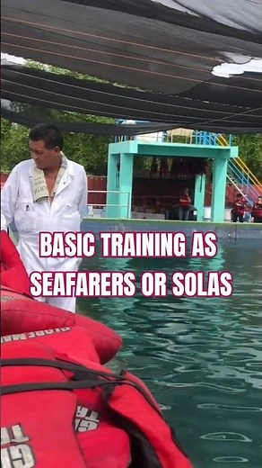 🚢🌏 ⭐ SOLAS / STCW / Basic Training for seafarers. -(The sweet memories to remember)