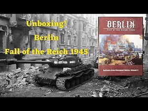 unboxing berlin: fall of the reich 1945 | inside the wwii strategy board game