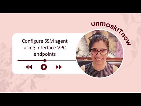 How configure SSM agent using VPC Interface endpoints