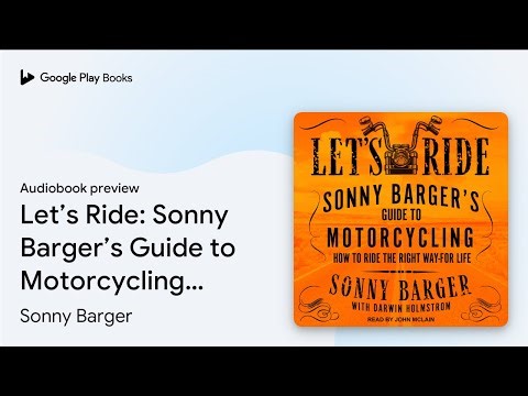 Let’s Ride: Sonny Barger’s Guide to… by Sonny Barger · Audiobook preview