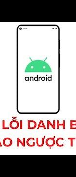 Instructions to fix the error of reversed contact names on Android phones