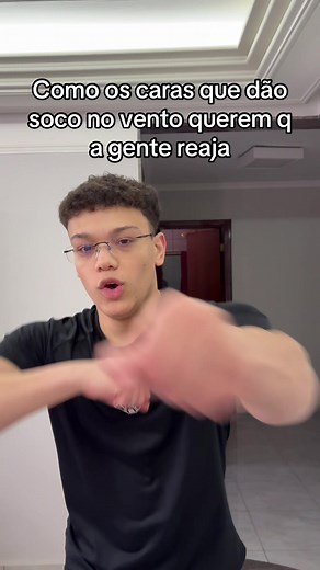 Soco no vento: como os caras que socam o ar querem que a gente reaja