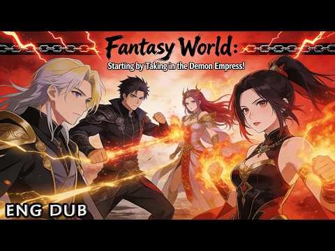 🚀【FULL】《Fantasy World：Starting by Taking in the Demon Empress!》#anime #AnimeVoyager‌ #donghua
