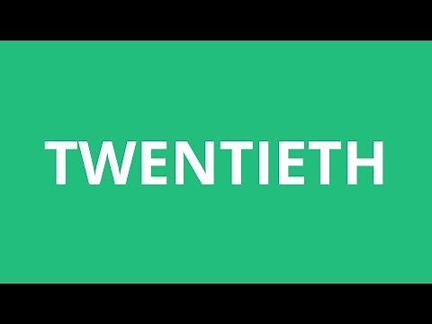 How To Pronounce Twentieth - Pronunciation Academy