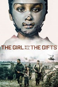 The Girl with All the Gifts (2017) - Movie