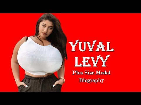 Yuval Levy Wiki & Facts | Body Measurements, Lifestyle, Relationship | Israeli Curvy Fashion Model |