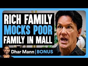 RICH Family MOCKS Poor Family In Mall | Dhar Mann Bonus!