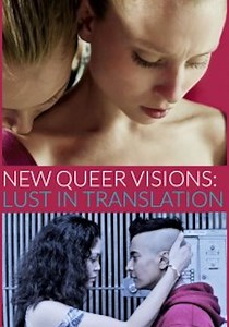 New Queer Visions: Lust in Translation streaming