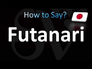 How to Pronounce ''Futanari'' Correctly! (Japanese)