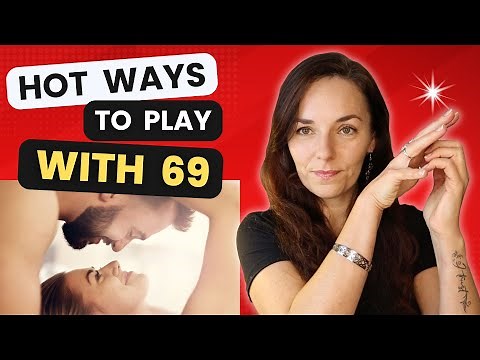 HOW TO MAKE POSITION 69 HOT! 🔥