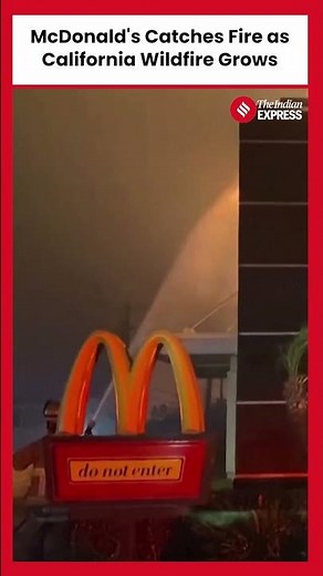 California Wildfire Engulfs McDonald's, Forces Nursing Home Evacuations Amid Rapid