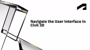 Utilizing the Civil 3D user interface - Navigate the user interface in Civil 3D | Autodesk
