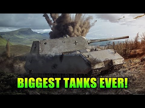 The Biggest Tanks Ever! World Of Tanks