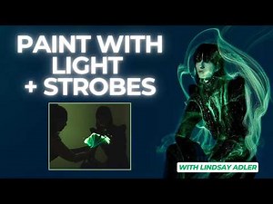 Paint With Light + Strobes: Creative Techniques to Try Out! | Lindsay Adler
