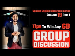 Spoken English Lesson 19 (Part 1) | Group Discussion Tips And Techniques | Group Discussion | GD