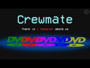 Among Us BUT it's the DVD logo hitting the corner