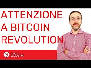 Attenzione a Bitcoin Revolution!!!