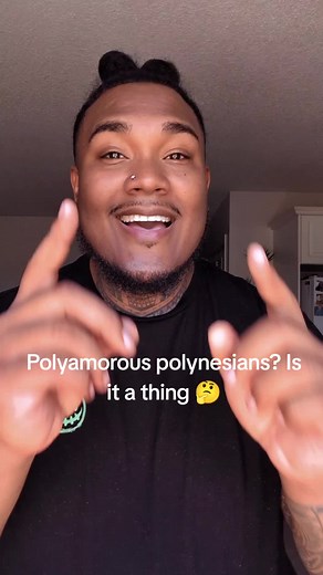 Polyamorous Polynesians? Exploring the Possibility
