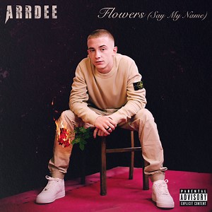 ArrDee – Flowers (Say My Name)
