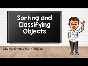 Sorting and Classifying Objects