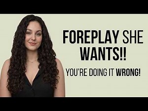 6 Types of Foreplay Women Secretly Love (Most Men Skip These)