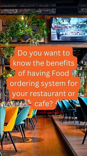 Benefits of having Food ordering system for restaurants, cafes and Bars