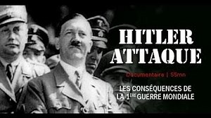 Documentaire | Hitler attaque : les conséquences de la 1ere guerre mondiale