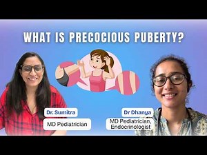 Precocious Puberty Explained | Signs, Types, Causes & When to Worry