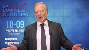 Philippe Béchade – Séance du Mardi 18 Septembre 2018: “Changement de programme !”
